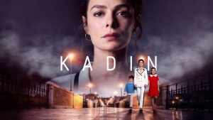 سریال زن + داستان سریال، عکس بازیگران و سریال Kadin سریال زن + داستان سریال، عکس بازیگران و سریال Kadin